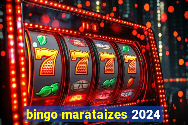 bingo marataizes 2024